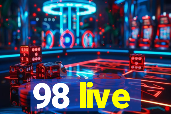 98 live