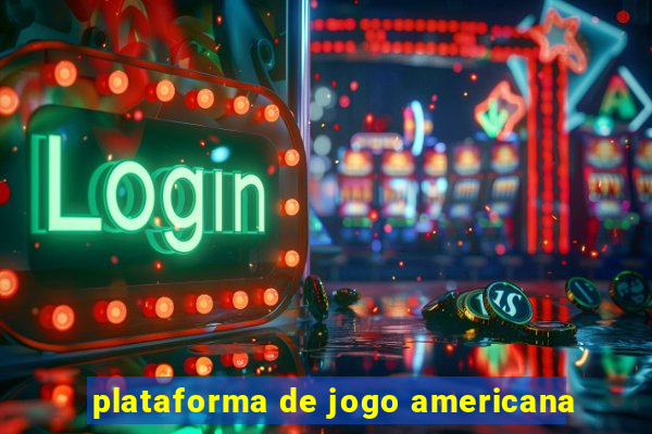 plataforma de jogo americana