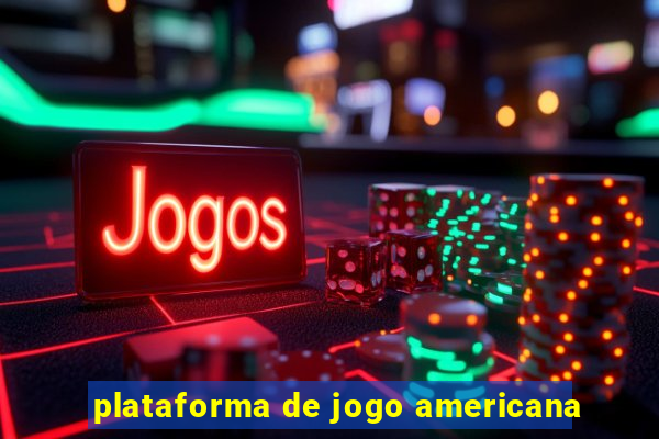 plataforma de jogo americana