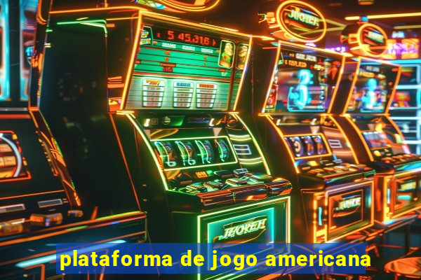 plataforma de jogo americana