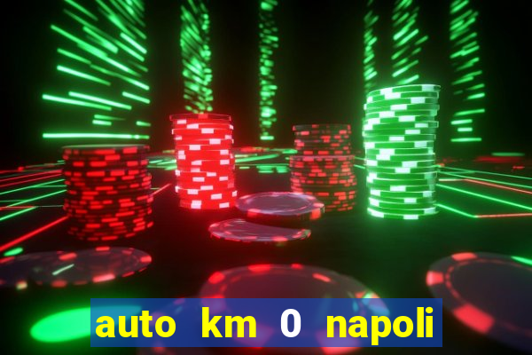 auto km 0 napoli no brand