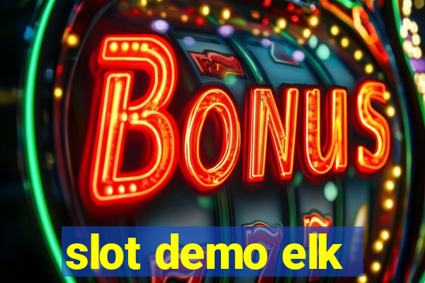 slot demo elk