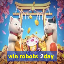 win robots 2day