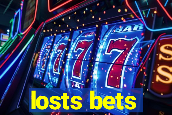 losts bets