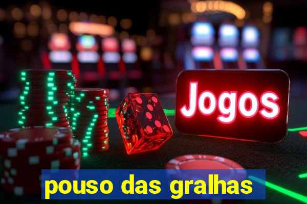 pouso das gralhas