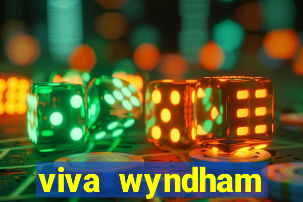 viva wyndham fortuna beach