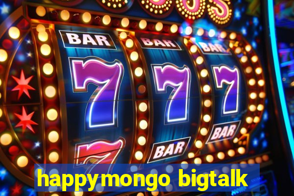 happymongo bigtalk