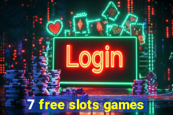 7 free slots games