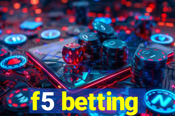 f5 betting