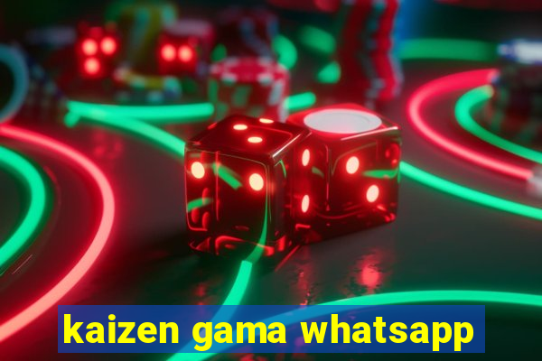 kaizen gama whatsapp