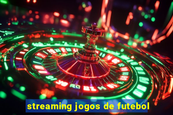 streaming jogos de futebol