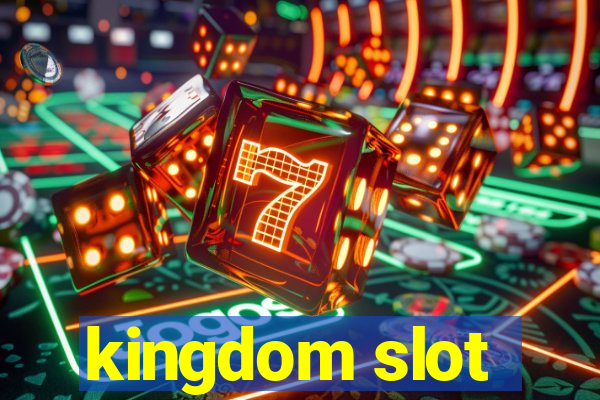 kingdom slot