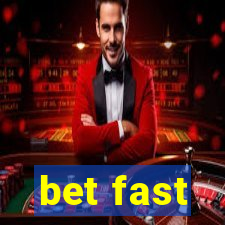 bet fast