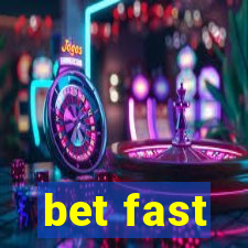 bet fast