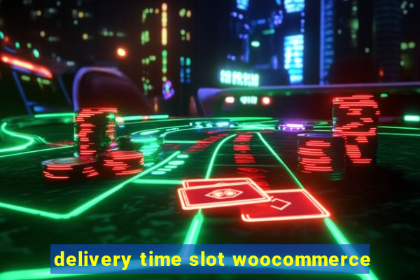 delivery time slot woocommerce