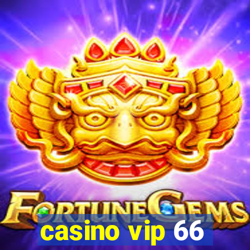 casino vip 66