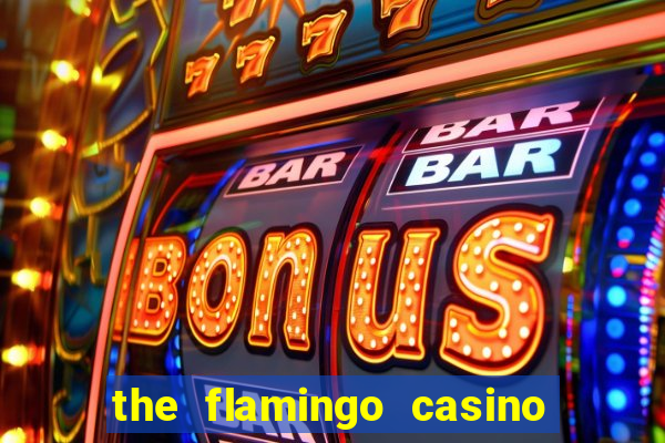 the flamingo casino las vegas