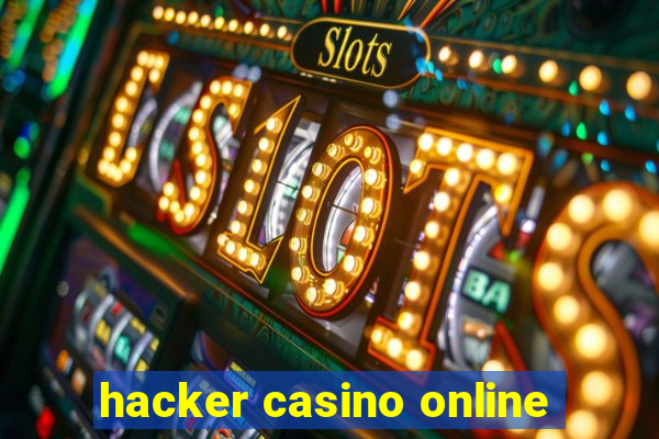 hacker casino online