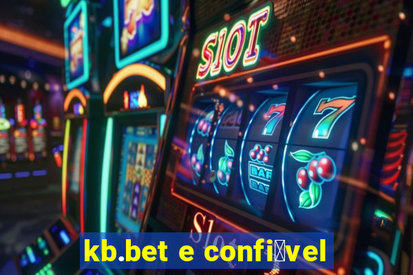 kb.bet e confi谩vel