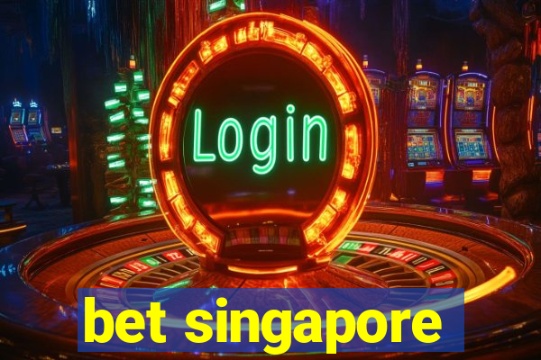 bet singapore