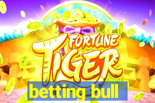 betting bull