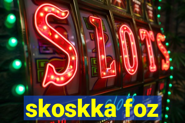 skoskka foz