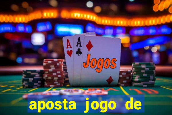 aposta jogo de futebol bet365