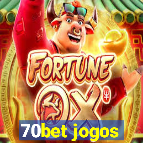 70bet jogos