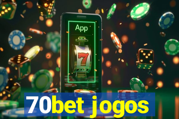 70bet jogos