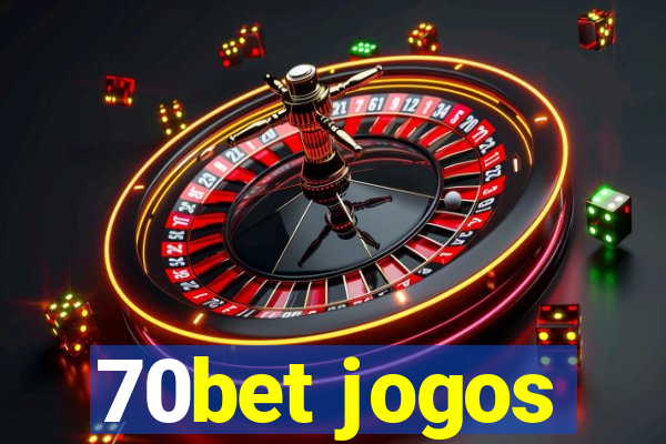 70bet jogos