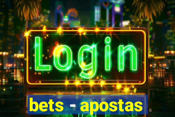 bets - apostas