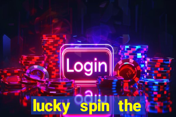 lucky spin the wheel - win free