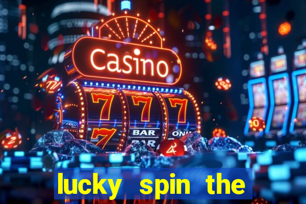 lucky spin the wheel - win free