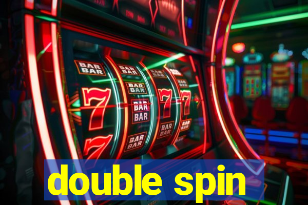 double spin