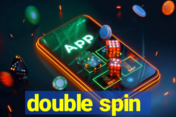 double spin