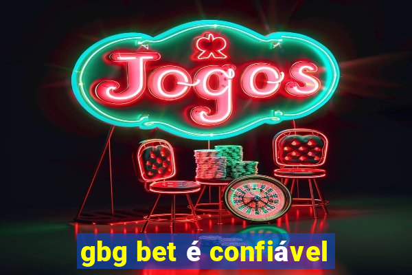 gbg bet é confiável