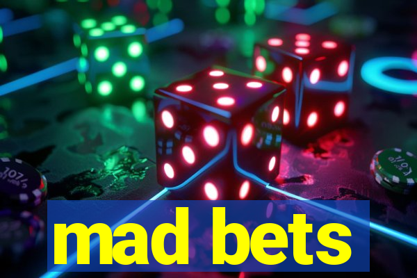 mad bets