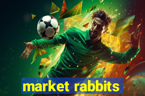 market rabbits