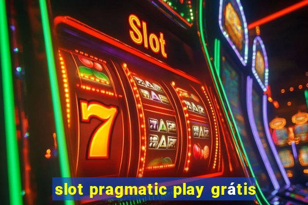 slot pragmatic play grátis