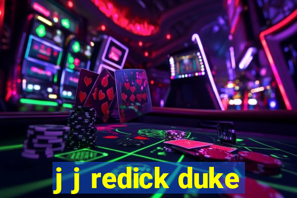 j j redick duke