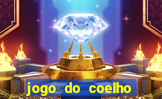 jogo do coelho ganhar dinheiro