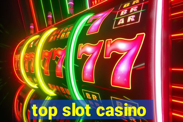 top slot casino