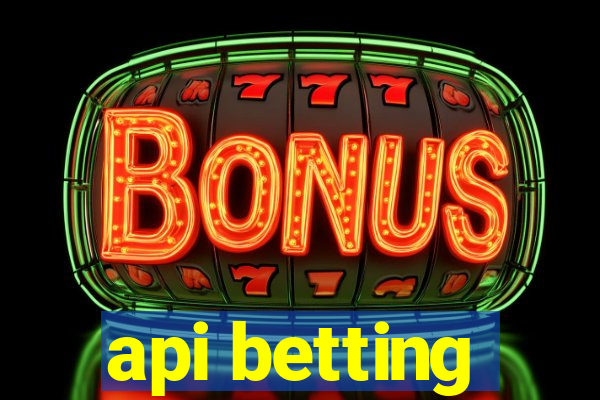 api betting