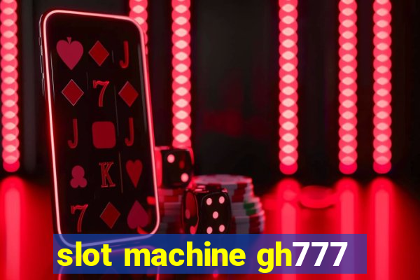 slot machine gh777