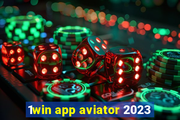 1win app aviator 2023