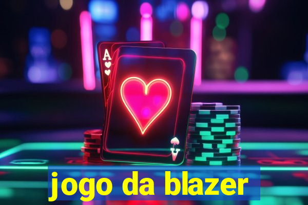 jogo da blazer