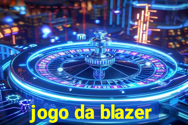 jogo da blazer