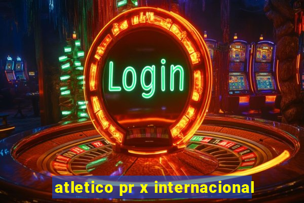 atletico pr x internacional