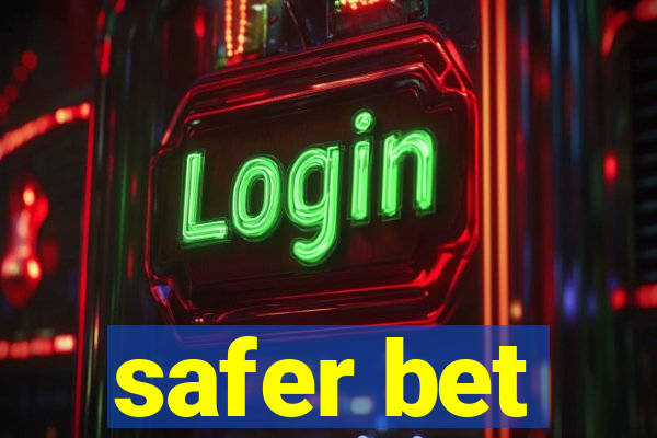 safer bet