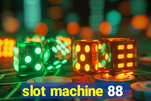 slot machine 88